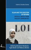 Islam and the Question of Reform: Volume 1