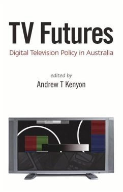 TV Futures: Digital Television Policy in Australia - Kenyon, T.