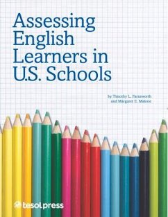 Assessing English Learners in U.S. Schools - Farnsworth, Timothy L.; Malone, Margaret E.
