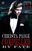 Compelled by Fate (eBook, ePUB) Compelled by Fate (eBook, ePUB)