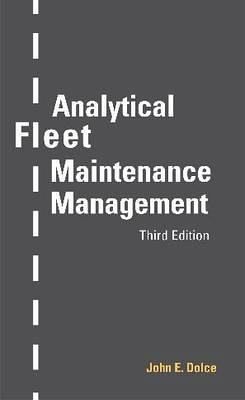 Analytical Fleet Maintenance Management, 3rd Edition Analytical Fleet Maintenance Management, 3rd Edition