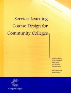 Service-Learning Course Design for Community Colleges - Baratian, Marina; Duffy, Donna K; Franco, Robert; Hendricks, Amy; Henry, Roger; Renner, Tanya