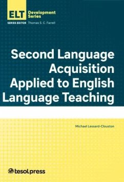 Second Language Acquisition Applied to English Language Teaching - Lessard-Clouston, Michael