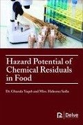 Hazard Potential of Chemical Residuals in Food - Yaqub, Ghazala; Sadia, Haleema