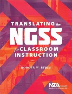 Translating the Ngss for Classroom Instruction - Bybee, Rodger W