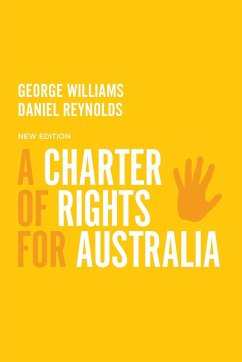 A Charter of Rights for Australia, 4th Edition - Reynolds, Daniel; Williams, George