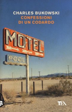 Confessioni di un codardo - Bukowski, Charles