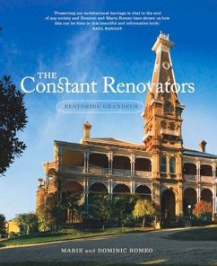 The Constant Renovators: Restoring Grandeur - Romeo, Marie; Romeo, Dominic