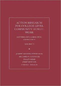 Action Research for College Community Health Work: Getting Out, Going Into and Giving Back - Schmuck, Richard
