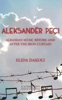 Aleksander Peçi: Albanian Music Before and After the Iron Curtain - Dakoli, Elida