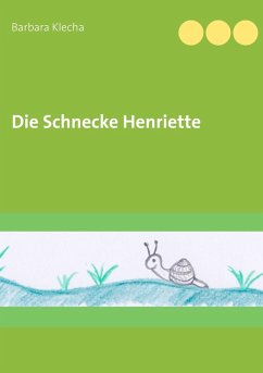 Die Schnecke Henriette (eBook, ePUB)