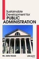 Sustainable Development for Public Administration - Kokab, Adila