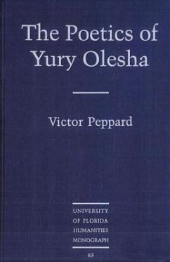The Poetics of Yury Olesha - Peppard, Victor E