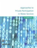 Approaches to Private Participation in Water Services: A Toolkit [With CDROM]