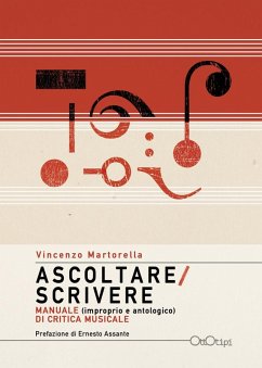 Cover Ascoltare/Scrivere. Manuale (improprio e antologico) di critica musicale