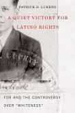 A Quiet Victory for Latino Rights: FDR and the Controversy Over Whiteness