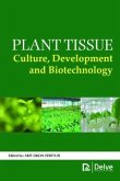 Plant Tissue Culture, Development and Biotechnology Plant Tissue Culture, Development and Biotechnology