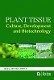 Plant Tissue Culture, Development and Biotechnology