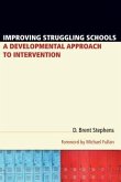 Improving Struggling Schools: A Developmental Approach to Intervention