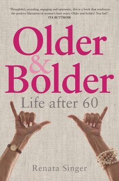 Older and Bolder: Life After 60 - Singer, Renata