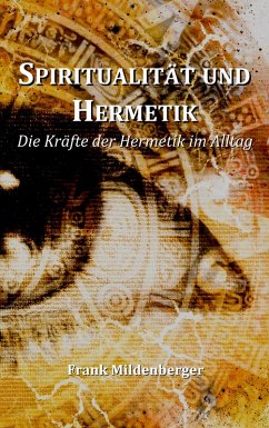 Spiritualität und Hermetik (eBook, ePUB) - Mildenberger, Frank