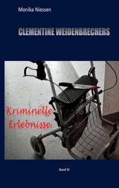 Clementine Weidenbrechers kriminelle Erlebnisse (eBook, ePUB) - Niessen, Monika