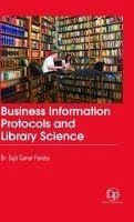 Business Information Protocols and Library Science - Pandey, Sujit Kumar