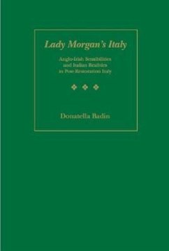 Cover Lady Morgan's Italy: Anglo-Irish Sensibilities and Italian Realities in Post Restoration Italy