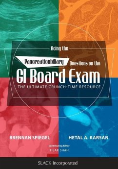 Acing the Pancreaticobiliary Questions on the GI Board Exam - Spiegel, Brennan; Karsan, Hetal