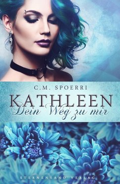 Kathleen: Dein Weg zu mir (eBook, ePUB) - Spoerri, C. M.