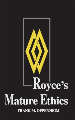 Royce's Mature Ethics - Oppenheim, Frank M.