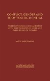 Conflict, Gender, and Body Politic in Nepal: Anthropological Engagement with the Threatened Lives and Well-Being of Women (St. James's Studies in Worl