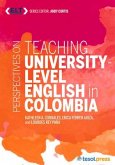 Perspectives on Teaching English at the University Level in Colombia