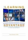 The Learning Advantage: Blending Technology, Strategy, and Learning to Create Lasting Results