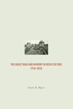 Cover The Great War and Memory in Irish Culture, 1918 -2010