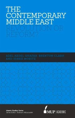 ISS 17 the Contemporary Middle East: Revolution or Reform? - Ghafar, Adel Abdel; Clark, Brenton; Moritz, Jessie