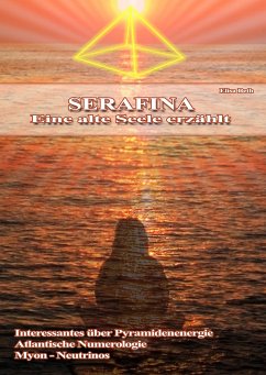 Serafina - Eine alte Seele erzählt (eBook, ePUB) - Ebenberger, Elisabeth