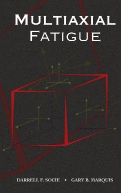 Multiaxial Fatigue - Socie, Darrell; Marquis, Gary