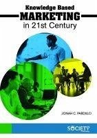 Knowledge Based Marketing in 21st Century - Pardillo, Jonah C