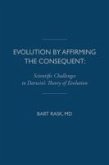 Evolution by Affirming the Consequent: Scientific Challenges to Darwin's Theory of Evolution