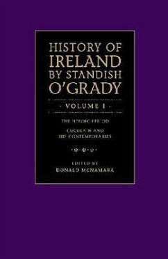 The History of Ireland by Standish O'Grady (V1(ancient and Medieval)) - McNamara, Donald