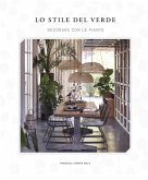 Lo stile del verde. Decorare con le piante Lo stile del verde. Decorare con le piante