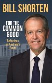 For the Common Good: Reflections on Australia's Future