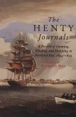 The Henty Journals: A Record of Farming, Whaling and Shipping in Portland Bay 1834-1839