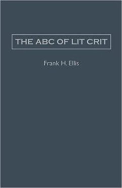 The ABC of Lit Crit - Ellis, Frank H.