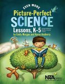 Even More Picture-Perfect Science Lessons, K-5 Even More Picture-Perfect Science Lessons, K-5