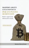 Per un pugno di bitcoin. Rischi e opportunità delle monete virtuali