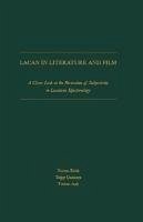 Lacan in Literature and Film: A Closer Look at the Formation of Subjectivity in Lacanian Epistemology - Birlik, Nurten