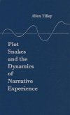 Plot Snakes and the Dynamics of Narrative Experience