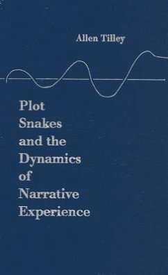 Plot Snakes and the Dynamics of Narrative Experience - Tilley, Allen